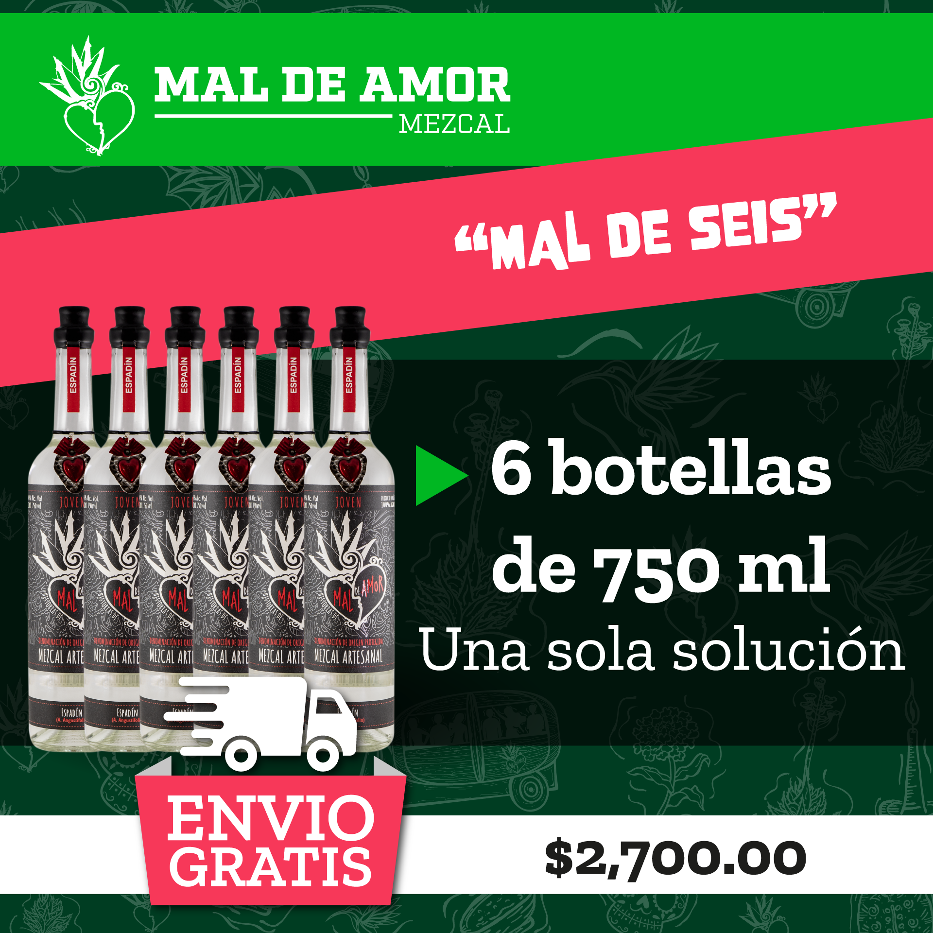 Promoción Mal de seis: 6 botellas de 750 ml de mezcal artesanal espadín Mal de Amor con envío gratis, $2,700.00.